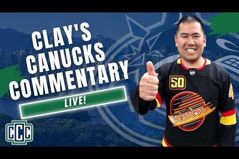 APPRECIATING PETTERSSON AND HUGHES: CANUCK CLAY LIVESTREAM - March 7, 2023