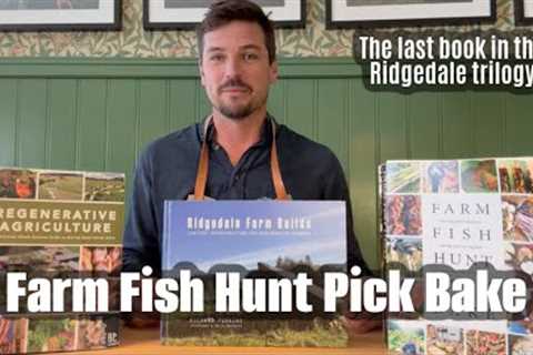 The Ridgedale Cookbook #FarmFishHuntPickBake